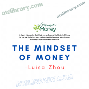 Luisa Zhou – The Mindset of Money