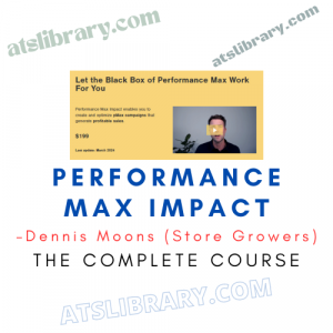 Dennis Moons (Store Growers) – Performance Max Impact