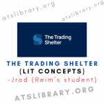 Jrod (Reim’s student) – The Trading Shelter (LIT Concepts)