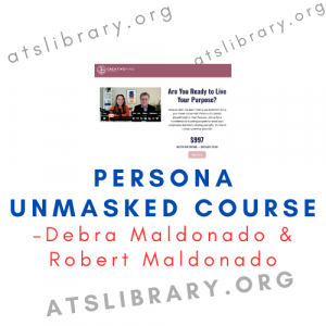 Debra Maldonado & Robert Maldonado – Persona Unmasked Course