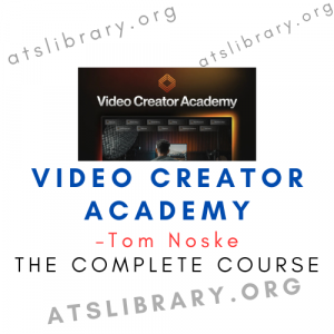 Tom Noske – Video Creator Academy